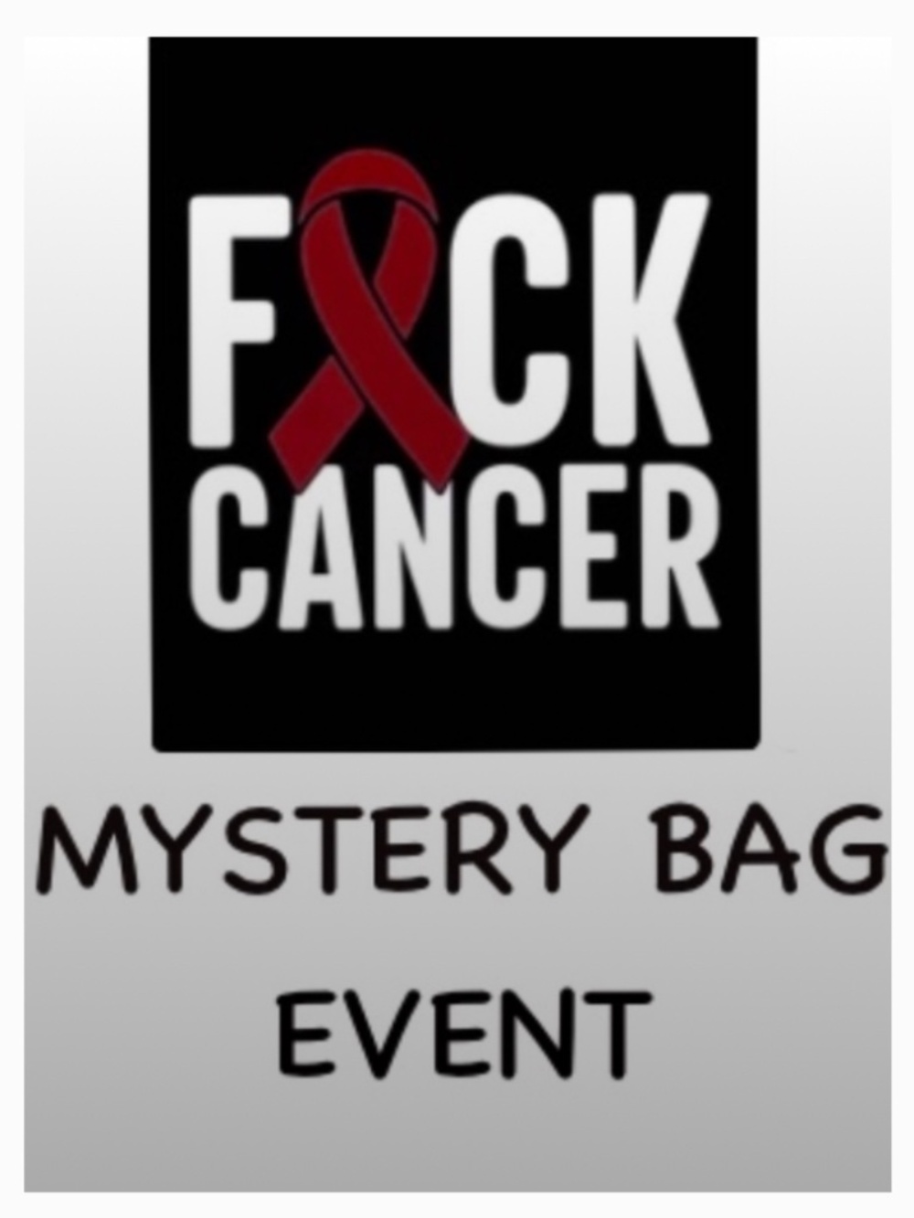 🖕F&$K CANCER MYSTERY BAG EVENT SHOW🖕 - Picture 3 of 3